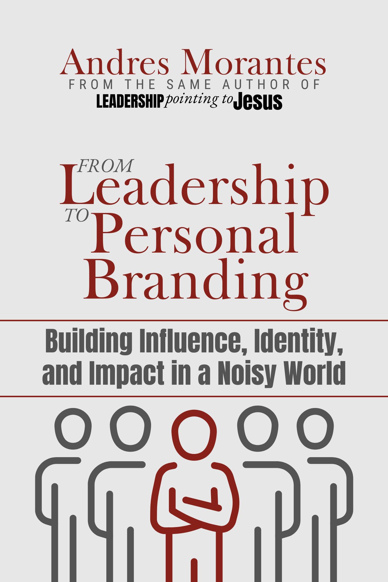 From Leadership to Personal Branding — Building Influence, Identity, and Impact in a Noisy World