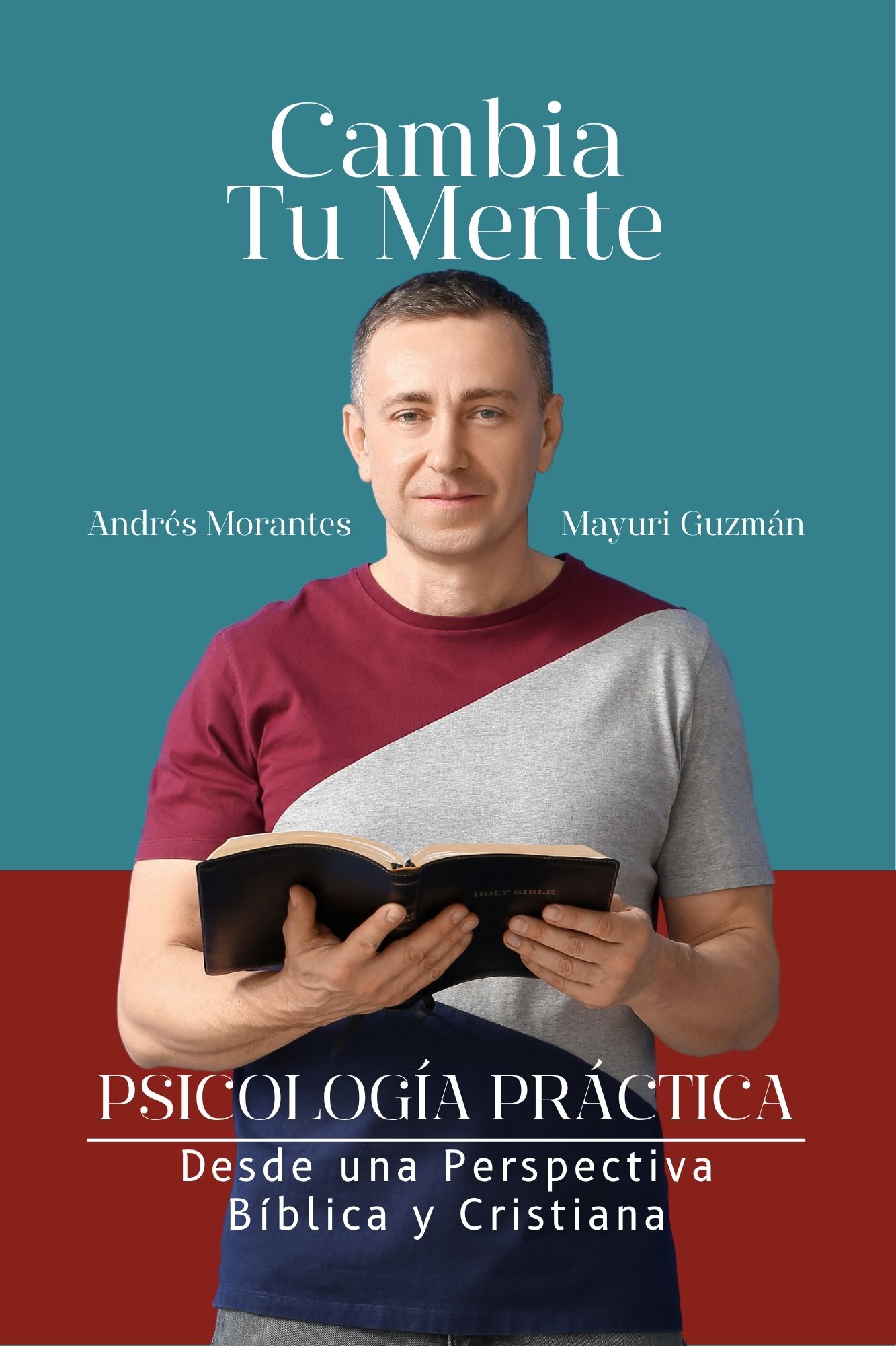 Cambia tu Mente — Psicología Práctica desde una Perspectiva Bíblica y Cristiana
