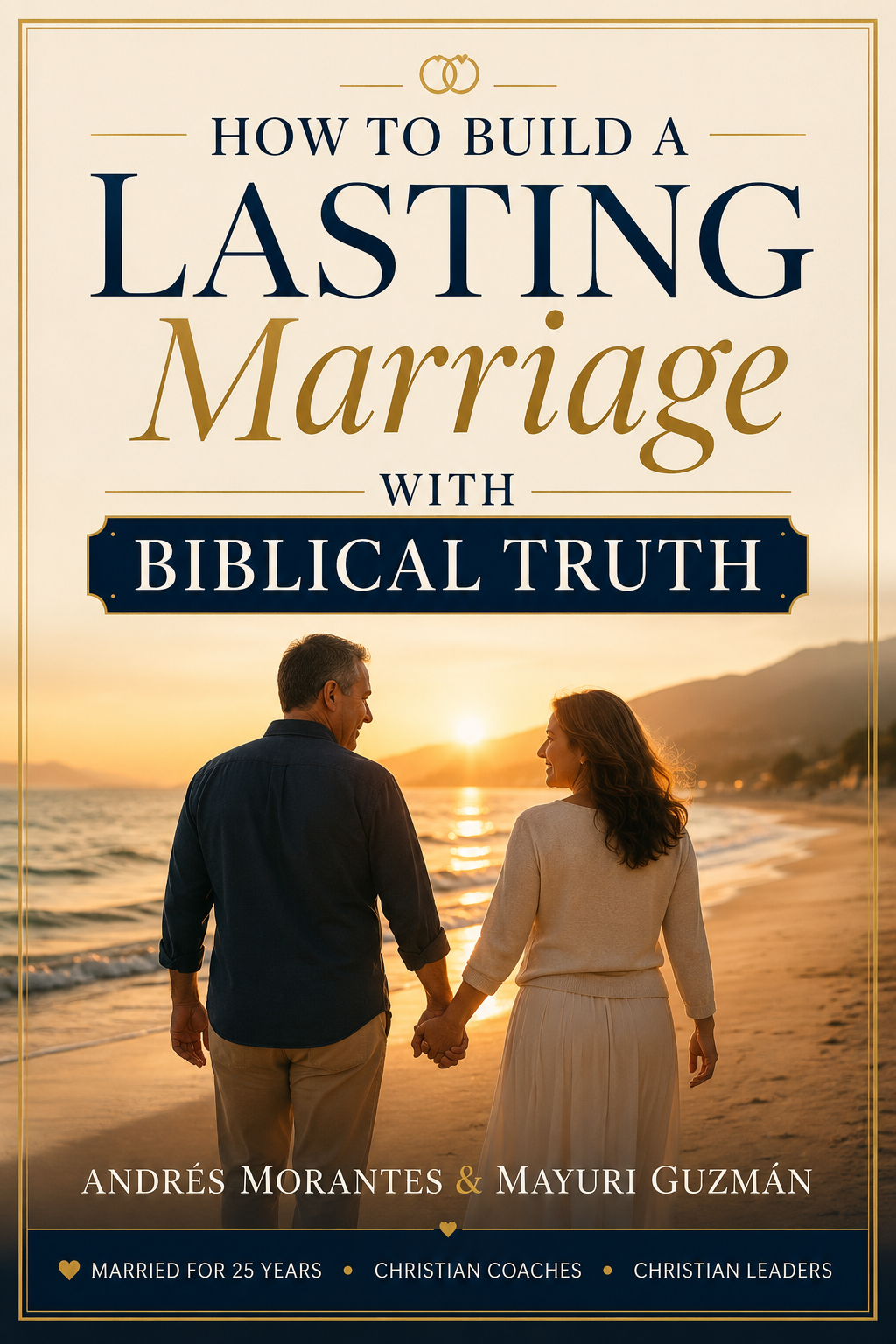 Cover of How to Build a Lasting Marriage with Biblical Truth