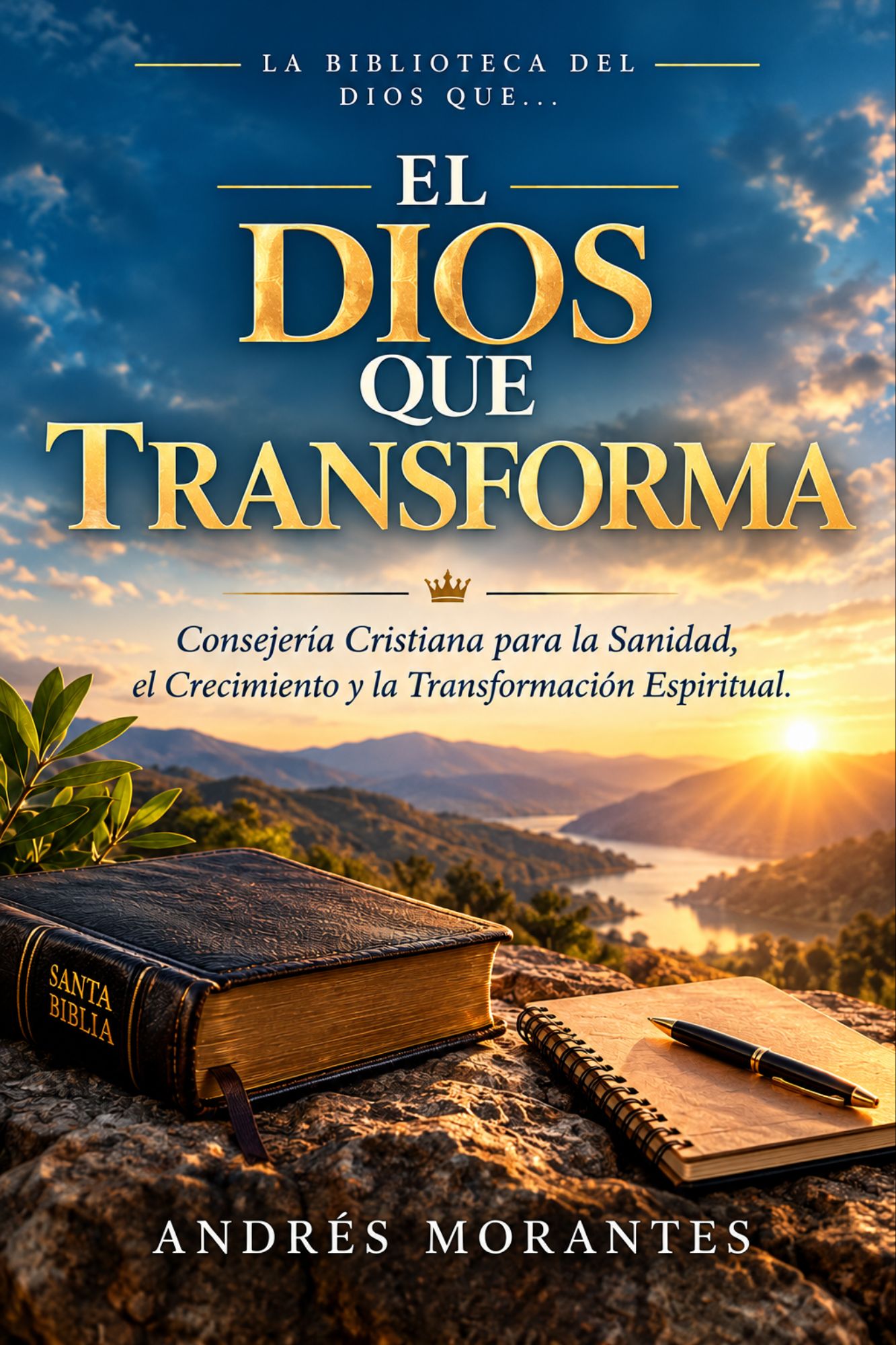 El Dios que Transforma — Consejería Cristiana para la Sanidad, el Crecimiento y la Transformación Espiritual