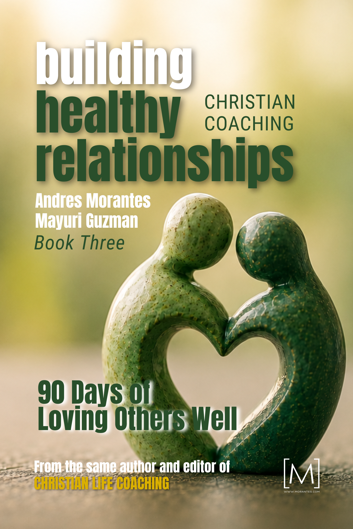 Building Healthy Relationships — 90 Days of Loving Others Well